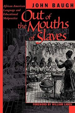 portada Out of the Mouths of Slaves: African American Language and Educational Malpractice 