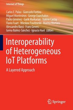 portada Interoperability of Heterogeneous Iot Platforms: A Layered Approach (en Inglés)