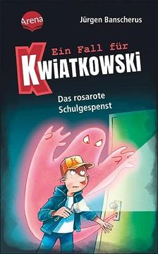 portada Ein Fall für Kwiatkowski (15). Das Rosarote Schulgespenst: Spannende Detektivgeschichte ab 7 (en Alemán)