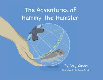 portada The Adventures of Hammy the Hamster: How a tiny hamster made a big difference
