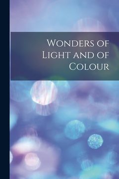 portada Wonders of Light and of Colour (en Inglés)