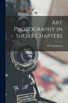 portada Art Photography in Short Chapters (en Inglés)