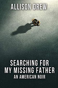 portada Searching for my Missing Father: An American Noir (en Inglés)