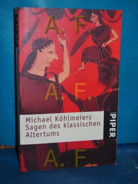 portada Michael Köhlmeiers Sagen des Klassischen Altertums Piper , bd. 2371 (in German)