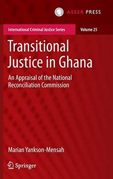 portada Transitional Justice in Ghana: An Appraisal of the National Reconciliation Commission (International Criminal Justice Series) (en Inglés)