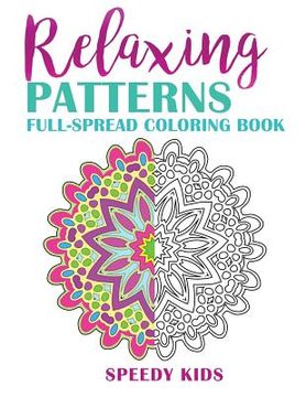 portada Relaxing Patterns: Full-Spread Coloring Book (en Inglés)