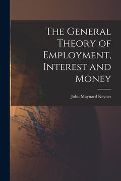portada The General Theory of Employment, Interest and Money (en Inglés)