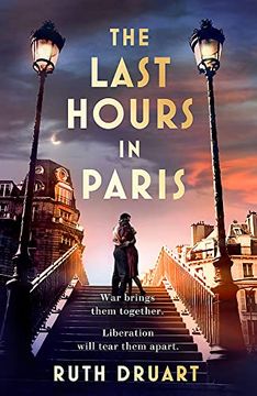 portada The Last Hours in Paris: Set in ww2 and the Liberation, a Powerful Story of an Impossible Love (en Inglés)