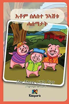 portada Seleste N'Ashtu Hase'matat - Tigrinya Children's Book: The Three Little Pigs (Tigrinya Softcover Version)