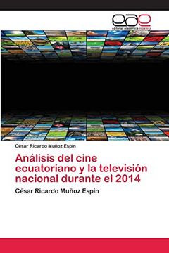 portada Análisis del Cine Ecuatoriano y la Televisión Nacional Durante el 2014