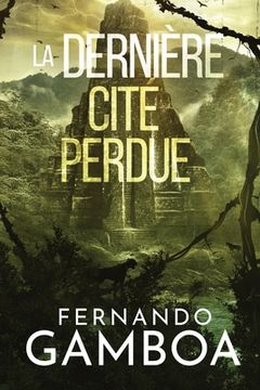 portada La Dernière Cité Perdue: Les aventures d'Ulysse Vidal t. 2 (in French)