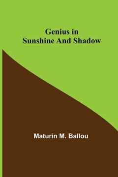 portada Genius in Sunshine and Shadow (en Inglés)