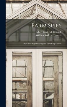 portada Farm Spies: How The Boys Investigated Field Crop Insects (in English)
