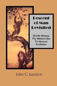 portada descent of man revisited world history: the hidden clue to human evolution