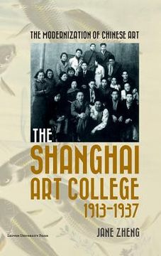 portada The Modernization of Chinese Art: The Shanghai Art College, 1913-1937 (en Inglés)