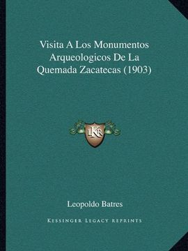 portada Visita a los Monumentos Arqueologicos de la Quemada Zacatecas (1903)