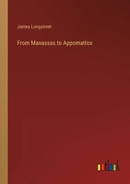 portada From Manassas to Appomattox (in English)
