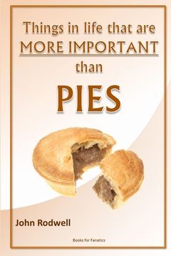 portada Things in life that are more important than pies (en Inglés)