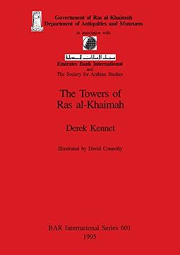 portada The Towers of ras Al-Khaimah (601) (British Archaeological Reports International Series) (in English)