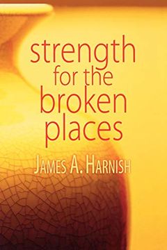 portada Strength for the Broken Places (en Inglés)