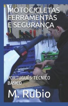 portada Motocicletas Ferramentas E Segurança: Português Técnico Básico (en Portugués)