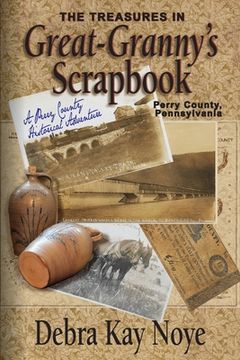portada The Treasures in Great-Granny's Scrapbook: A Perry County Historical Adventure (in English)