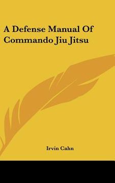 portada a defense manual of commando jiu jitsu (en Inglés)