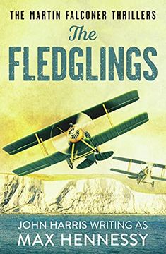 portada The Fledglings: 1 (The Martin Falconer Thrillers) 
