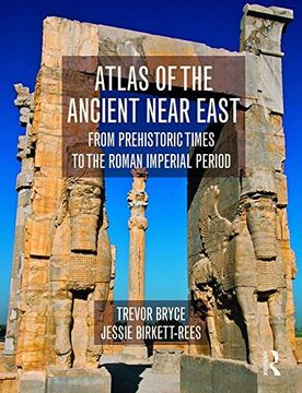 portada Atlas Of The Ancient Near East: From Prehistoric Times To The Roman Imperial Period (historical Atlas) (en Inglés)
