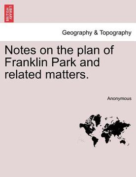 portada notes on the plan of franklin park and related matters. (in English)