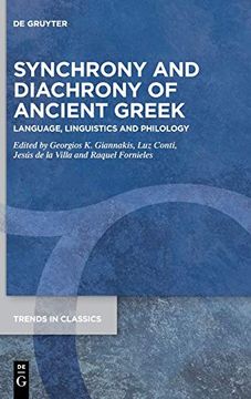 portada Synchrony and Diachrony of Ancient Greek: Language, Linguistics and Philology: 112 (Trends in Classics - Supplementary Volumes, 112) (en Inglés)