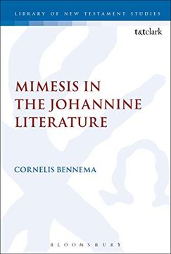 portada Mimesis in the Johannine Literature: A Study in Johannine Ethics (The Library of new Testament Studies) (en Inglés)