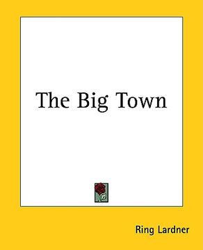 portada the big town (in English)