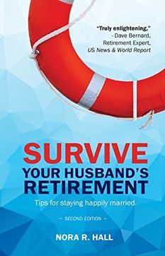 portada Survive Your Husband's Retirement 2nd Edition: Tips on Staying Happily Married in Retirement 