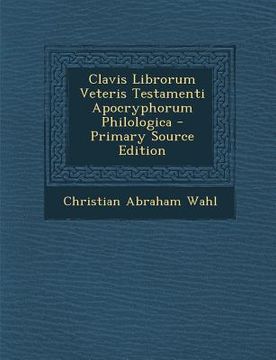 portada Clavis Librorum Veteris Testamenti Apocryphorum Philologica (en Latin)