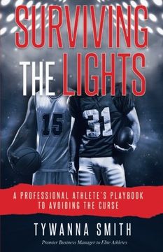 portada Surviving the Lights: A Professional Athlete's Playbook to Avoiding the Curse