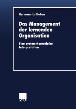 portada Das Management der lernenden Organisation: Eine systemtheoretische Interpretation (Wirtschaftswissenschaften) (German Edition)