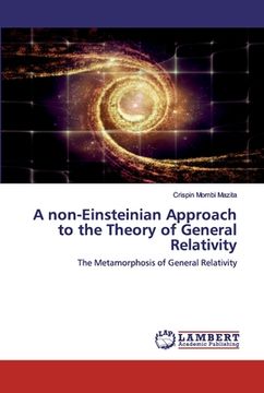portada A non-Einsteinian Approach to the Theory of General Relativity (en Inglés)