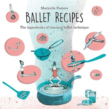 portada Ballet Recipes: The Ingredients of Classical Ballet Technique 
