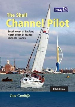 portada The Shell Channel Pilot: South coast of England, the North coast of France and the Channel Islands