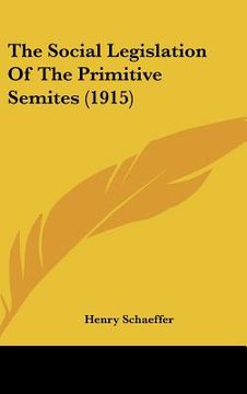 portada the social legislation of the primitive semites (1915) (en Inglés)