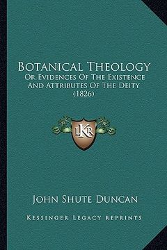 portada botanical theology: or evidences of the existence and attributes of the deity (1826) (en Inglés)