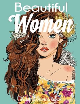 portada Beautiful Women Adult Coloring Book (en Inglés)