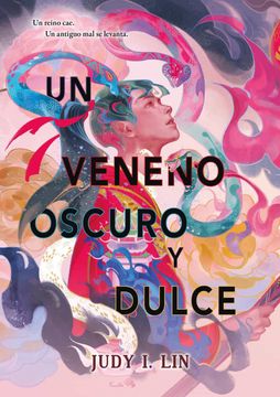 portada Un Veneno Oscuro y Dulce (in Spanish)
