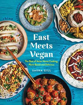 portada East Meets Vegan: The Best of Asian Home Cooking, Plant-Based and Delicious (en Inglés)