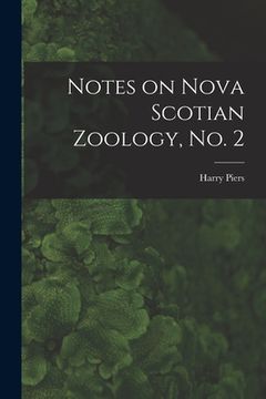 portada Notes on Nova Scotian Zoology, No. 2 [microform] (in English)
