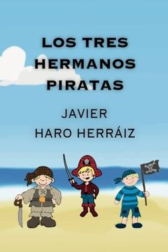 portada Los Tres Hermanos Piratas (Spanish Edition)