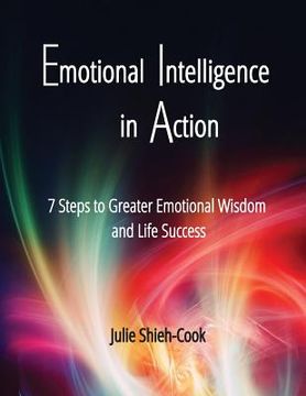 portada Emotional Intelligence in Action: 7 Steps to Greater Emotional Wisdom and Life Success (in English)
