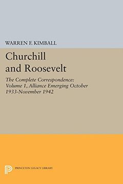 portada Churchill and Roosevelt, Volume 1: The Complete Correspondence (Princeton Legacy Library) (en Inglés)