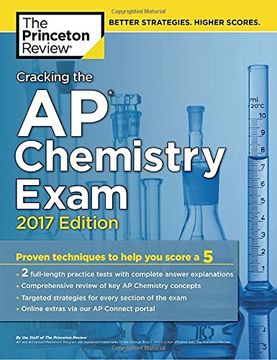 portada Cracking the AP Chemistry Exam, 2017 Edition: Proven Techniques to Help You Score a 5 (College Test Preparation)